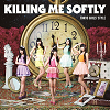 Killing Me Softly / TOKYO GIRLS' STYLE